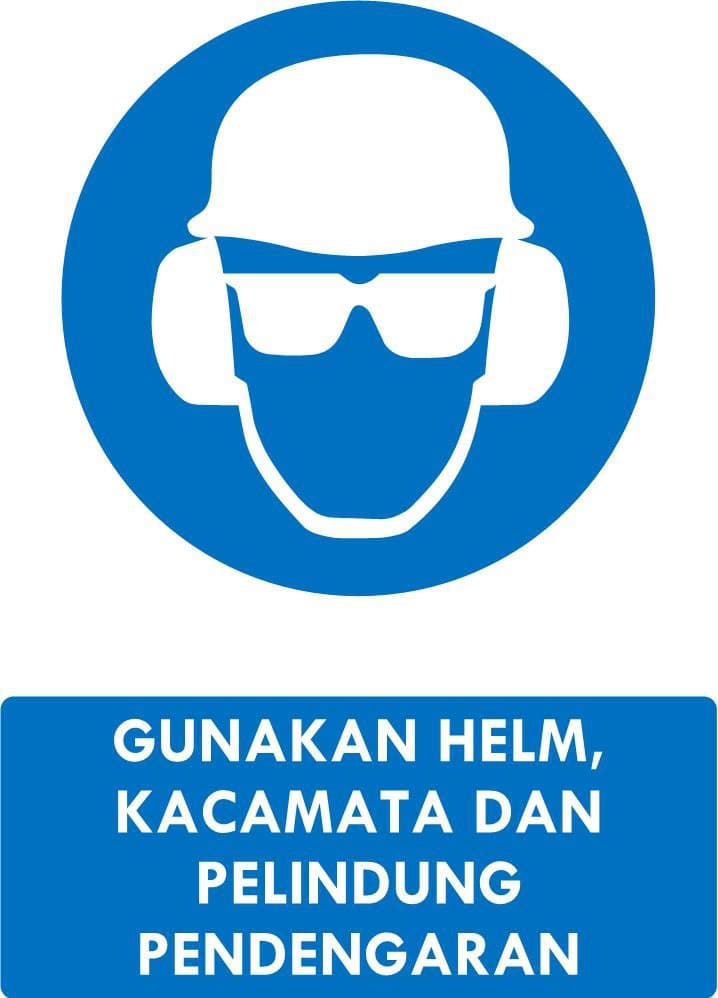 Gunakan Helm Kacamata dan Pelindung Pendengaran